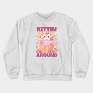 Kittin' Around Crewneck Sweatshirt